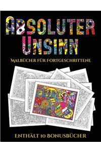 Malbücher für Fortgeschrittene (Absoluter Unsinn)