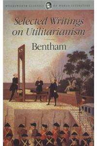 Selected Writings on Utilitarianism