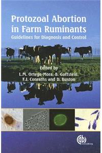 Protozoal Abortion in Farm Ruminants: Guidelines for Diagnosis and Control