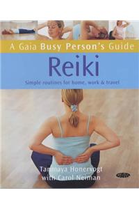Reiki: Simple Routines For Home, Work And Travel