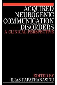 Acquired Neurogenic Communication Disorders