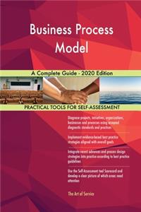 Business Process Model A Complete Guide - 2020 Edition