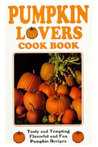 Pumpkin Lovers Cook Bk 3/E