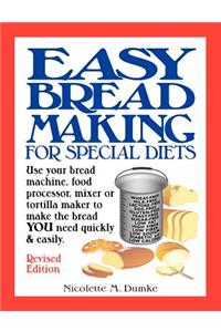 Easy Breadmaking for Special Diets