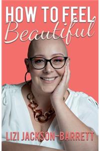 How to Feel Beautiful