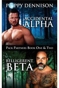 Accidental Alpha/Belligerent Beta: Pack Partners Book One & Two