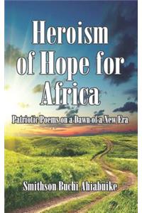 Heroism of Hope for Africa