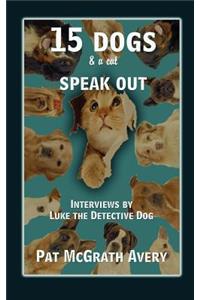 15 Dogs & a Cat Speak Out