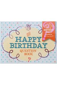 The Happy Birthday Question Book