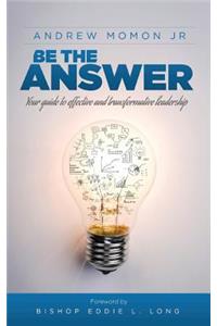 Be the Answer