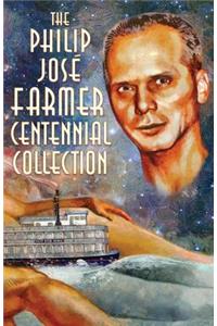 Philip José Farmer Centennial Collection