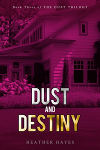 Dust and Destiny