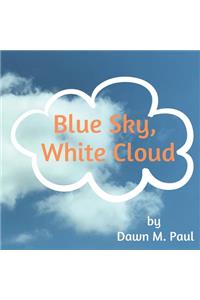 Blue Sky, White Cloud