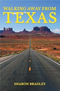 Walking Away From Texas