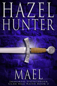 Mael (Immortal Highlander, Clan Mag Raith Book 2)