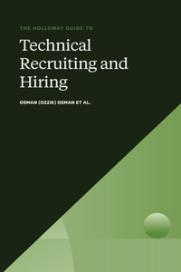 The Holloway Guide to Technical Recruiting and Hiring