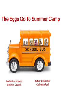 The Eggs Go To Summer Camp