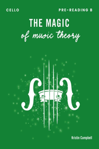 Magic of Music Theory Pre-Reading B - Cello