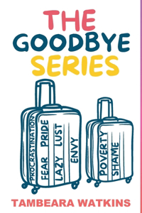 The Goodbye Series