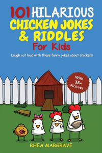 101 Hilarious Chicken Jokes & Riddles For Kids