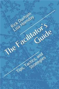 The Facilitator's Guide