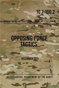 TC 7-100.2 Opposing Force Tactics