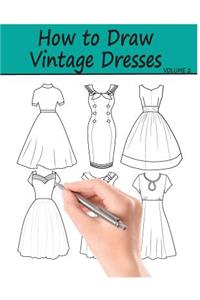 How to Draw Vintage Dresses