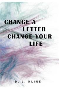 Change a Letter, Change Your Life