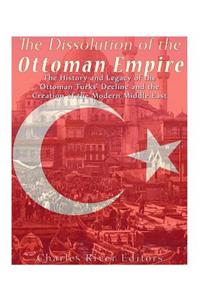 The Dissolution of the Ottoman Empire