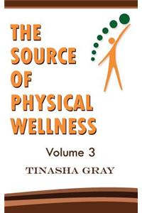 The Source of Physical Wellness