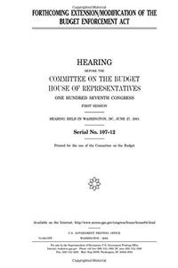 Forthcoming Extension/Modification of the Budget Enforcement ACT