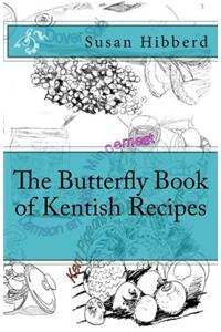 Butterfly Book of Kentish Recipes