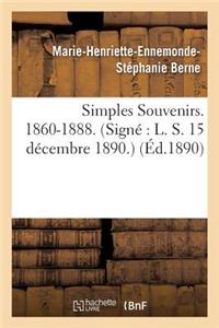Simples Souvenirs. 1860-1888. 15 Décembre 1890.