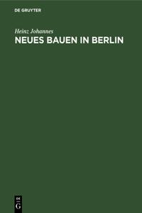 Neues Bauen in Berlin