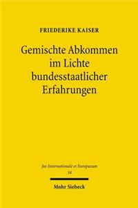 Gemischte Abkommen Im Lichte Bundesstaatlicher Erfahrungen