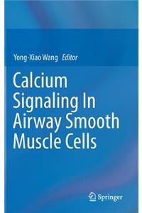 Calcium Signaling in Airway Smooth Muscle Cells