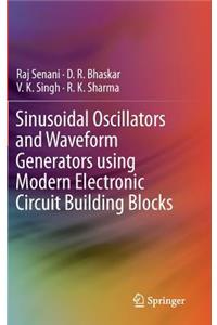Sinusoidal Oscillators and Waveform Generators Using Modern Electronic Circuit Building Blocks