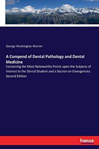 Compend of Dental Pathology and Dental Medicine