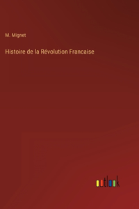 Histoire de la Révolution Francaise