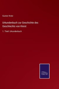 Urkundenbuch zur Geschichte des Geschlechts von Kleist