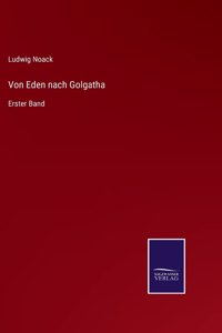 Von Eden nach Golgatha