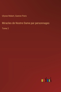 Miracles de Nostre Dame par personnages