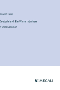 Deutschland; Ein Wintermärchen