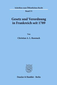 Gesetz Und Verordnung in Frankreich Seit 1789