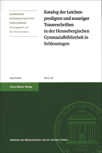 Katalog Der Leichenpredigten Und Sonstiger Trauerschriften in Der Hennebergischen Gymnasialbibliothek in Schleusingen