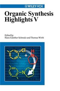 Organic Synthesis Highlights 5