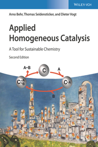 Applied Homogeneous Catalysis: A Tool for Sustainable Chemistry