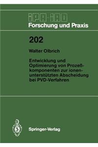 Entwicklung und Optimierung von Prozeßkomponenten zur ionenunterstützten Abscheidung bei PVD-Verfahren