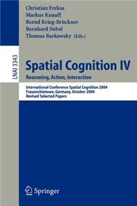 Spatial Cognition IV, Reasoning, Action, Interaction