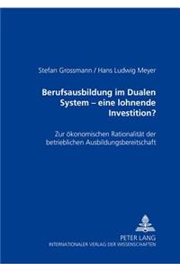 Berufsausbildung Im Dualen System - Eine Lohnende Investition?